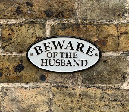 Beware of the husband sign